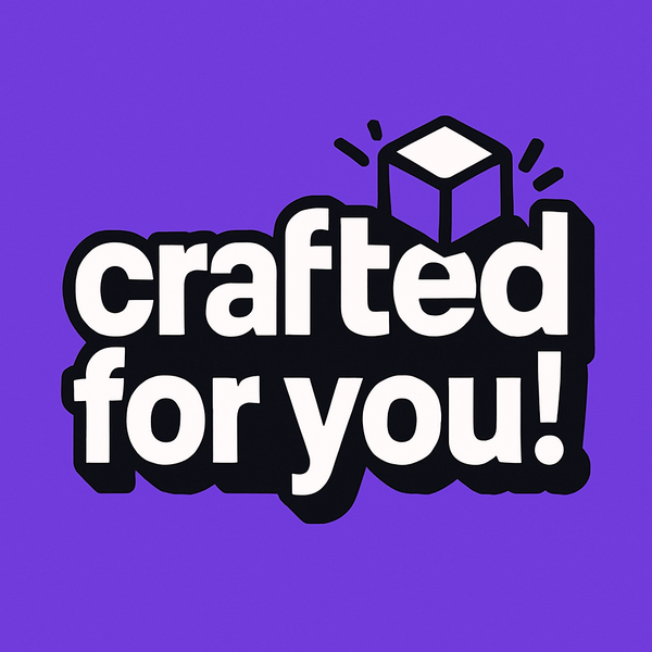 Crafted for you! 